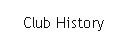 Club History.