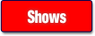 Shows.