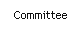 Committee.